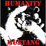 MUSTANG/HUMANITY