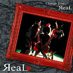 ЯeaL/Change Your ЯeaL