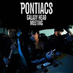 PONTIACS/GALAXY HEAD MEETING