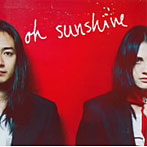 oh sunshine/oh sunshine