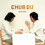 CHUB DU/Yes No