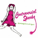 Controversial Spark/Controversial Music Spark