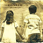 EGNISH/Life is beautiful