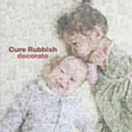 Cure Rubbish/decorate