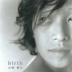 山崎雄弘/birth（DVD付）