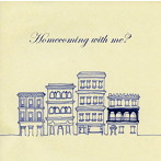Homecomings/Homecoming with me？