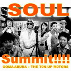 ゴマアブラ×TON-UP MOTORS/SOUL Summit！！！！
