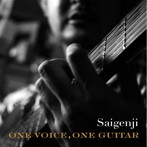 saigenji/One voice，one guitar
