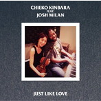 Chieko Kinbara Feat.JOSH MILAN/JUST LIKE LOVE