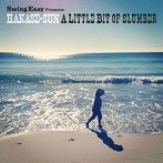 HAKASE-SUN/A Little Bit Of Slumber