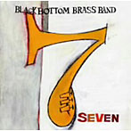 BLACK BOTTOM BRASS BAND/SEVEN