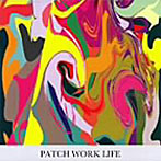 PATCH WORK LIFE/PATCH WORK LIFE