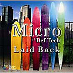Micro of Def Tech/Laid Back