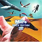 Micro/SPACE RHYTHM 2.0