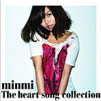 MINMI/THE HEART SONG COLLECTION