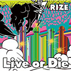 RIZE/Live or Die