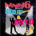 INFINITY16 welcomez 若旦那 from 湘南乃風＆JAY’ED/伝えたい事がこんなあるのに
