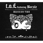 t.o.L featuring Barzile/MARCHING TIME（初回限定盤）（DVD付）