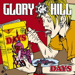 GLORY HILL/DAYS