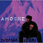 和泉宏隆/AMOSHE