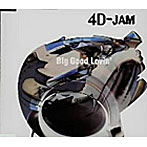 4D-JAM/Big Good Lovin’