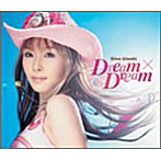 愛内里菜/Dream×Dream
