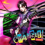 DAIGO/CHANGE！！/心配症な彼女