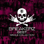 BREAKERZ/BREAKERZ BEST〜SINGLE COLLECTION〜