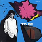 山本達彦/TO BE（紙ジャケット仕様）
