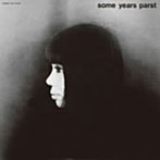 浅川マキ/SOME YEARS PARST（紙ジャケット仕様）
