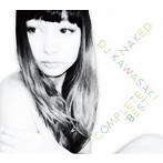 DJ KAWASAKI/NAKED〜DJ KAWASAKI COMPLETE BEST