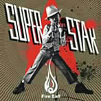 FIRE BALL/SUPERSTAR