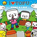 KAME＆L.N.K/I LOVE TOFU