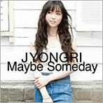 JYONGRI/Maybe Someday