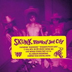 ブランキー・ジェット・シティ/SKUNK