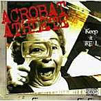 ACROBAT ATHLETE/Keep it REAL