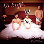 ビッグポルノ/La buffo