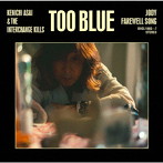 浅井健一＆THE INTERCHANGE KILLS/TOO BLUE（初回生産限定盤）（DVD付）