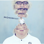 MONOBRIGHT/MONOBRIGHT three