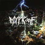MYPROOF/メタル・フォー・サイレント・フューリー