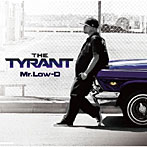 Mr.Low-D/THE TYRANT