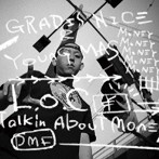 GRADIS NICE＆YOUNG MAS/L.O.C-Talkin’ About Money-