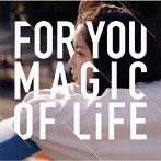 MAGIC OF LiFE/FOR YOU