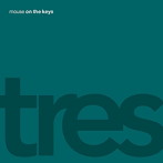 mouse on the keys/Tres