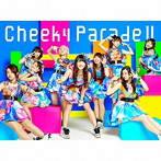 Cheeky Parade/Cheeky Parade II（初回生産限定盤）（Blu-ray Disc付）