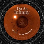 Do As Infinity/Alive/Iron Hornet
