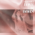 大塚愛/LOVE IS BORN 〜13th Anniversary 2016〜