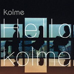 kolme/Hello kolme（Type-B）（DVD付）