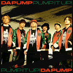 DA PUMP/Pump It Up！ feat.TAKUMA THE GREAT（初回生産限定盤）（Blu-ray Disc付）