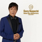 野口五郎/Goro Noguchi Debut 50th Anniversary 〜since1971 〜（Blu-ray Disc付）